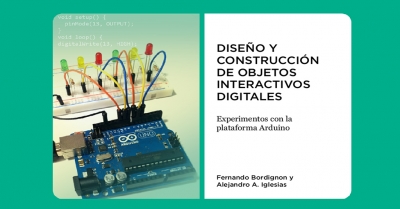 Novedad editorial, libro libre: Diseño y construcción de objetos interactivos digitales