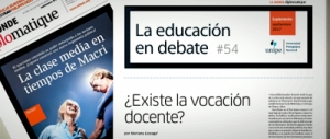La educación en debate #54: &quot;¿EXISTE LA VOCACIÓN DOCENTE?&quot;
