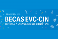 Cierre: Convocatoria para Becas de Estímulo a las Vocaciones Científicas (Becas EVC - CIN)