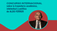 Cierre del Concurso Internacional sobre la trayectoria académica, intelectual y política de Aldo Ferrer