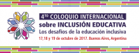 4to. Coloquio Internacional de Inclusión Educativa. Los desafíos de la educación inclusiva