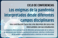 Ciclo de Conferencias: “Los enigmas de la pandemia interpretados desde diferentes campos disciplinares”. Día 2