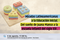 Miradas Latinoamericanas a la Educación Inicial. Del sueño de Juana Manso a la escuela infantil del siglo XXI.