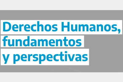 Lanzamiento: Seminario de Posgrado “Derechos Humanos: fundamentos y perspectivas”