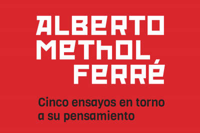 Alberto Methol Ferré - Cinco ensayos en torno a su pensamiento
