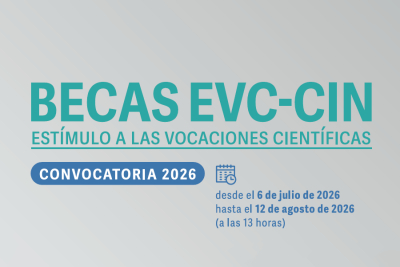 Becas Est&iacute;mulo a las Vocaciones Cient&iacute;ficas EVC-CIN - Convocatoria 2026