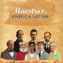 Serie: Maestros de América Latina