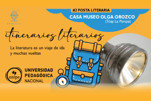 Podcast: Itinerarios Literarios, Posta Literaria #2 Casa Museo Olga Orozco
