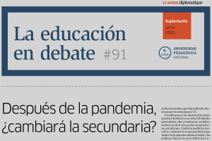 La Educación en Debate, #91: Después de la pandemia, ¿cambiará la secundaria?