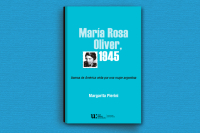 Novedad Editorial: María Rosa Oliver, 1945. Acerca de América vista por una mujer argentina de Margarita Pierini