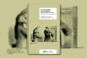 Nueva publicación: la editorial de la UNIPE presenta Actas reunidas del Congreso Pedagógico de 1882, el rescate de una apasionada discusión pública