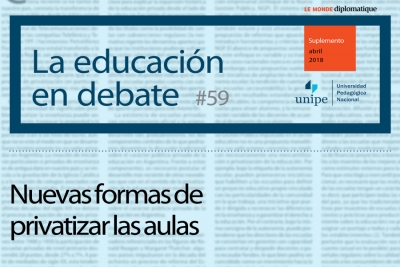 La Educación en Debate, #59: &quot;Nuevas formas de privatizar el aula&quot;
