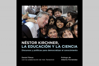 Feria del Libro: Filmus presentará un libro sobre Néstor Kirchner y la educación