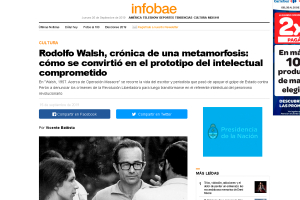 Rodolfo Walsh, crónica de una metamorfosis: cómo se convirtió en el prototipo del intelectual comprometido