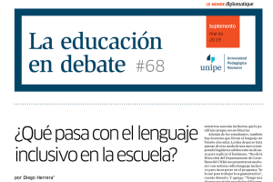 La Educación en Debate, #68: &quot;¿Qué pasa con el lenguaje inclusivo en la escuela?&quot;